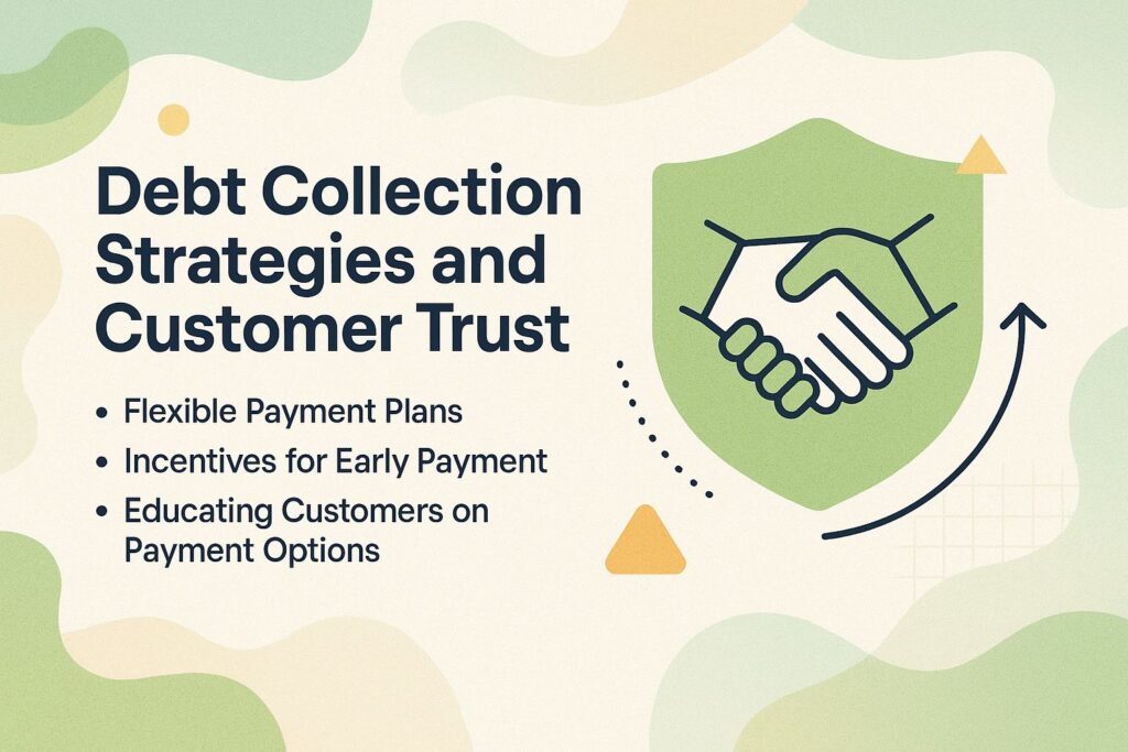 Debt Collection Strategies and Customer Trust